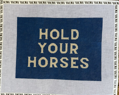 Hold Your Horses Needlepoint Canvas