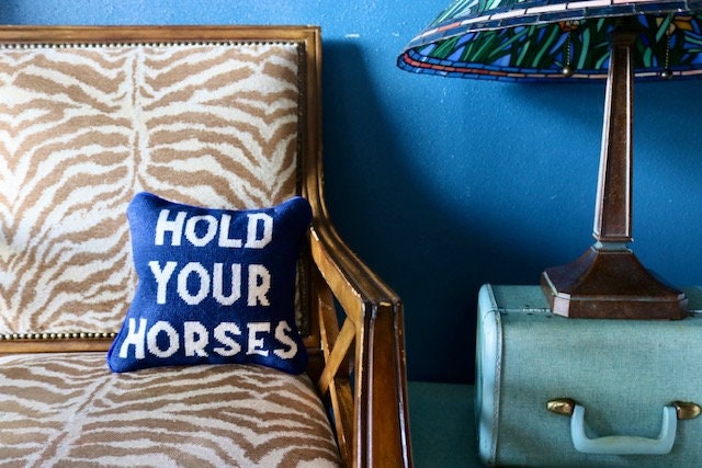 Hold Your Horses Needlepoint Pillow