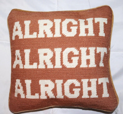 Alright Alright Alright Needlepoint Pillow