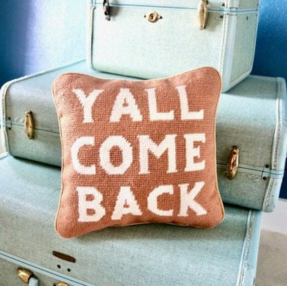 Y'all Come Back Needlepoint Pillow